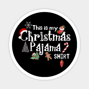 This is My Christmas Pajama Shirt Magnet